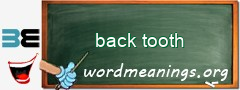 WordMeaning blackboard for back tooth